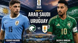 Prediksi Arab Saudi vs Uruguay Piala Dunia 2026: Analisis Lengkap, Susunan Pemain, Head to Head, dan Prediksi Skor Terbaru